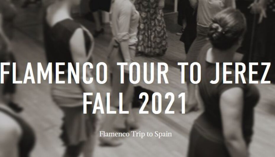 Flamenco Tour to Jerez Fall 2021