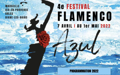 Festival Flamenco Azul – Marseille, Aix-en-Provence, Arles y Digne les Bains