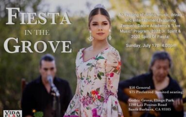 Fiesta in the Grove * Sun., July 17, 4:00 pm * Santa Barbara