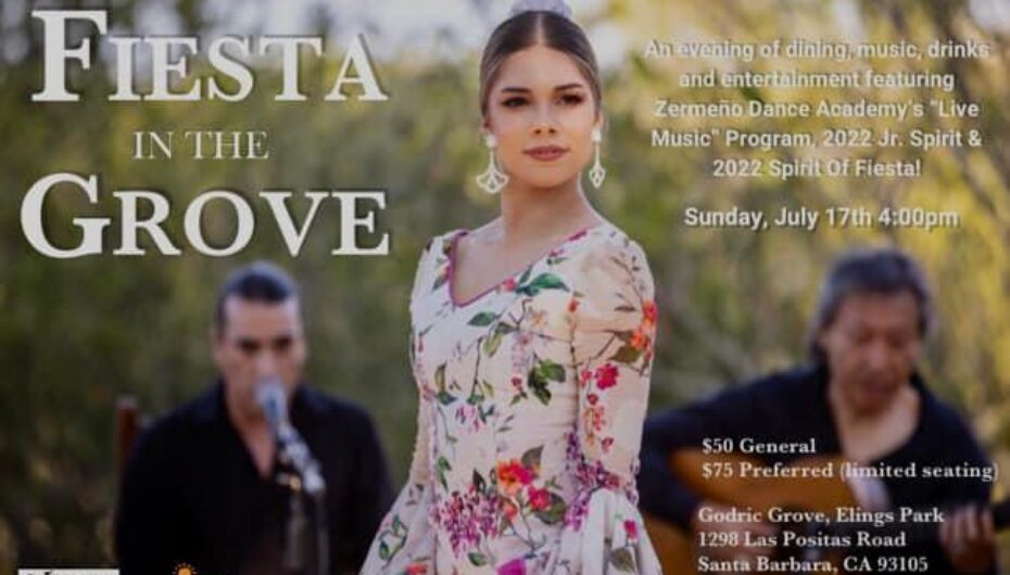 Fiesta in the Grove * Sun., July 17, 4:00 pm * Santa Barbara