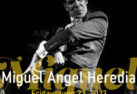 Miguel Angel Heredia Masterclass * Fri., June 23 in North Hollywood