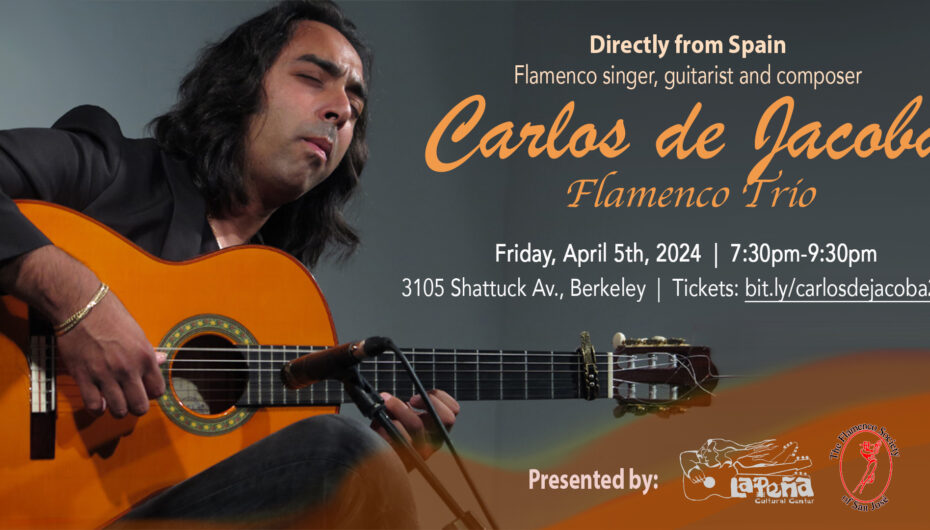 Direct from Spain: Carlos de Jacoba Flamenco Trío, Berkeley, CA