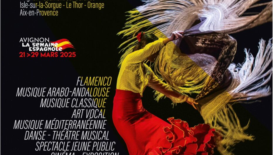23° Festival Andalou * Avignon, Caumont-sur-Durance, l’Isle-sur-la-Sorgue, Thor, Orange and Aix-en-Provence, France