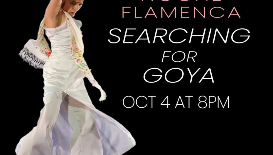 Soledad Barrio & Noche Flamenca, ‘Searching For Goya’ (Long Beach)