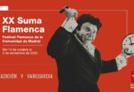 XX Suma Flamenca 2025 * 14 de octubre al 2 de noviembre en Madrid
