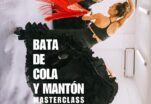 Bata de cola y Mantón Massterclass con Manuela Barrios