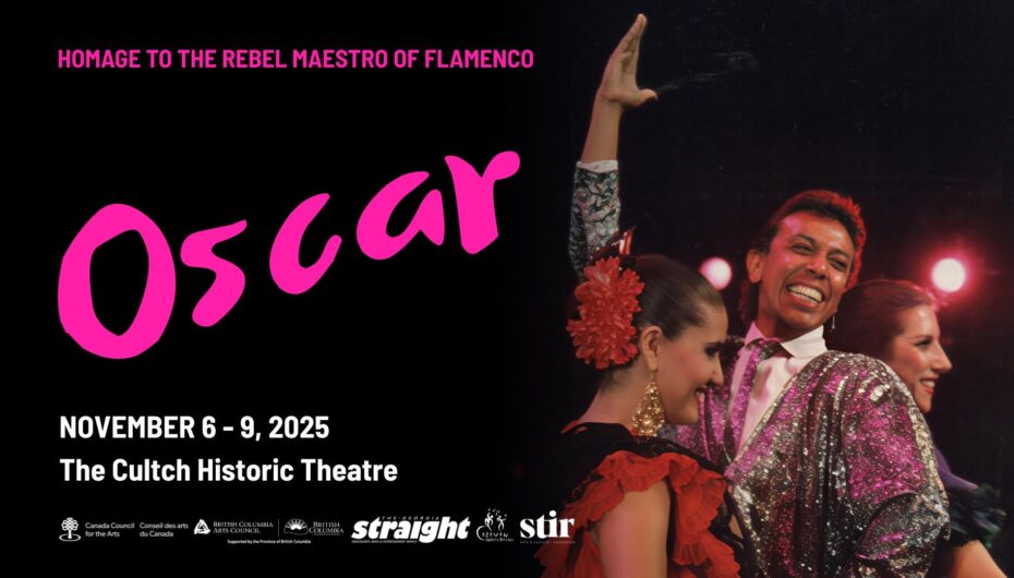 Oscar Nieto: Homage to the Rebel Maestro of Flamenco * November 6 – 9 * Vancouver, BC
