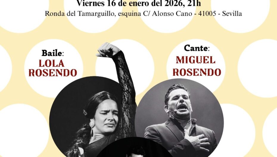 La Peña Flamenca La Polea presenta ‘Recital de Baile’ con Lola Rosendo, cantaor Miguel Rosendo y la guitarra de Jaime de La Isla, Sevilla