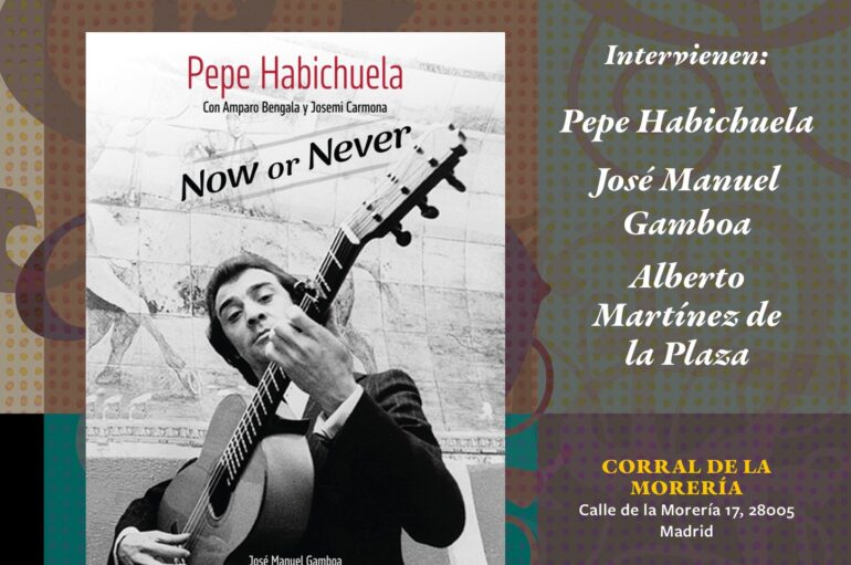 La presentación del libro «Pepe Habichuela. Now or never» 7 de febrero, Corral de la Morería