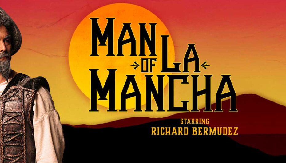 ‘Man of La Mancha’ Dreams the Impossible Dream in Long Beach, CA