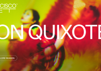 Don Quixote: Bullfighters, Knights, and Longing Under the Spanish Sun * March 19-29 * San Francisco