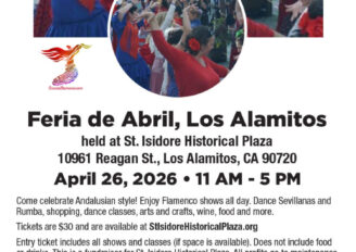 ‘Feria de Abril’ * Sunday, April 26 * St. Isidore Historical Plaza in Los Alamitos, California