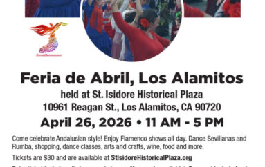 ‘Feria de Abril’ * Sunday, April 26 * St. Isidore Historical Plaza in Los Alamitos, California
