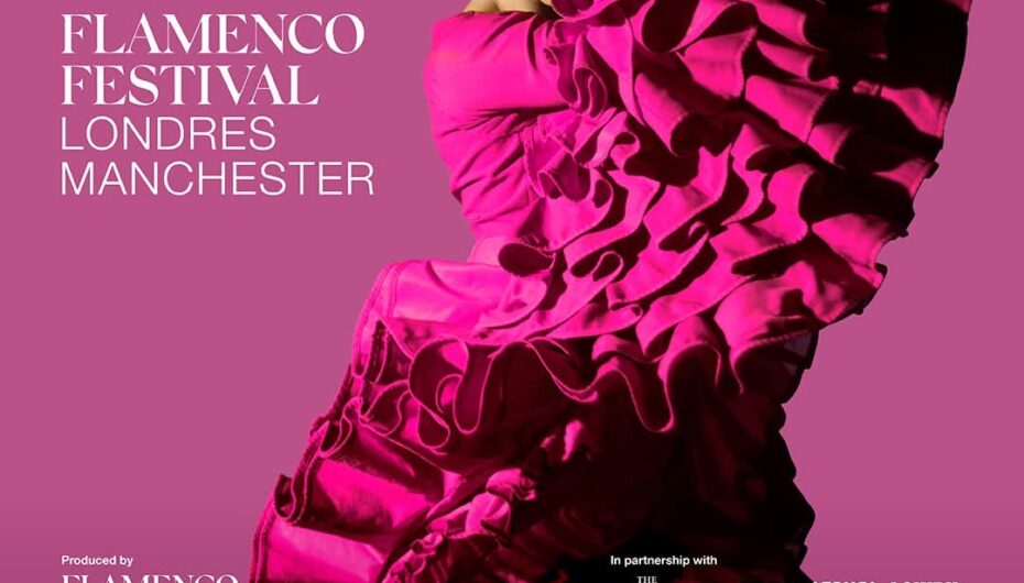 Flamenco Festival London & Manchester, England * June 13-30, 2026