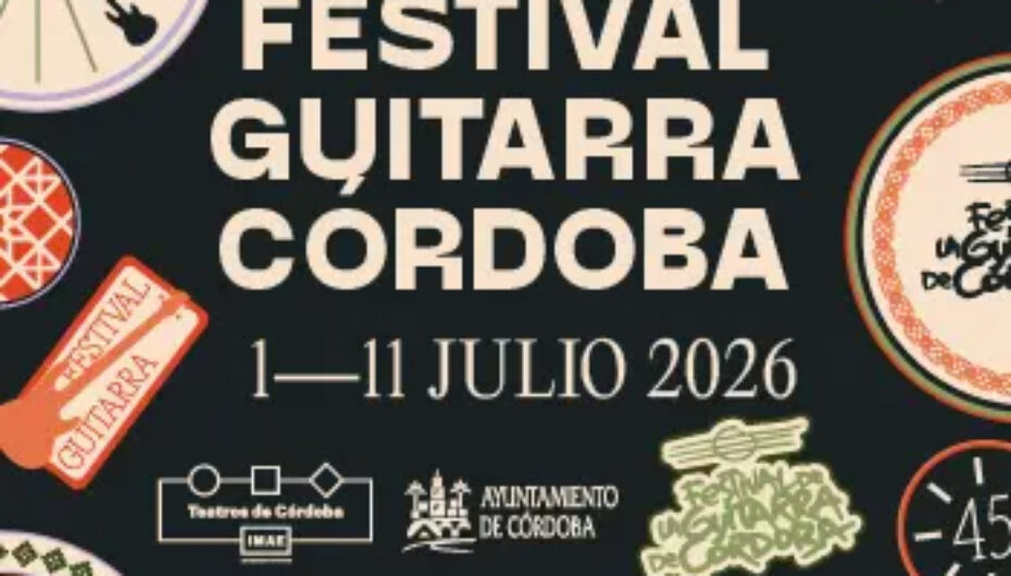 45º Festival de la Guitarra de Córdoba celebra del 1 al 11 de julio
