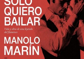 Presentación del Libro: Sólo quiero bailar/I only want to dance, Manolo Marín * 8 de julio, Teatro Flamenco Triana, Sevilla