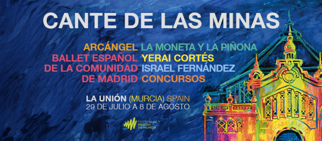 65 FESTIVAL INTERNACIONAL DEL CANTE DE LAS MINAS * 29 de Julio al 8 de Agosto * LA UNIÓN, MURCIA