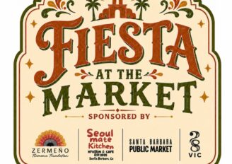 Fiesta at the Market at 28 Vic, Santa Barbara * August 6, 7 & 8 * Free Event!