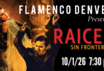 Flamenco Denver ‘Raices X: Sin Fronteras’ * Sept. 1, 2026