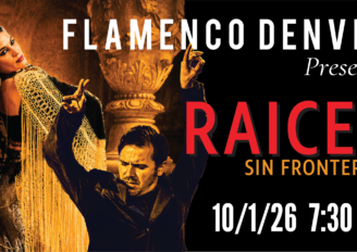Flamenco Denver ‘Raices: Sin Fronteras’ * Oct. 1, 7:30 pm, Newman Center