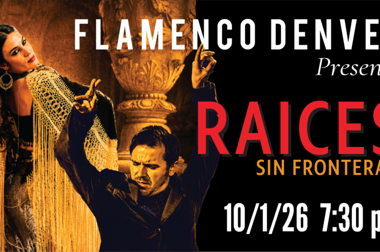 Flamenco Denver ‘Raices X: Sin Fronteras’ * Sept. 1, 2026