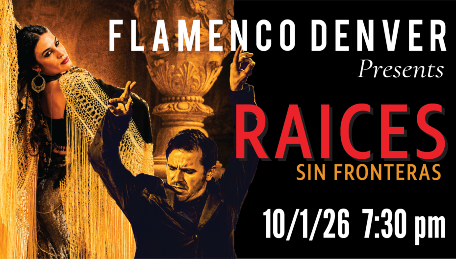 Flamenco Denver ‘Raices X: Sin Fronteras’ * Sept. 1, 2026