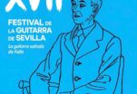 FESTIVAL DE LA GUITARRA DE SEVILLA * LA GUITARRA SOÑADA DE FALLA * Oct-Nov 2026